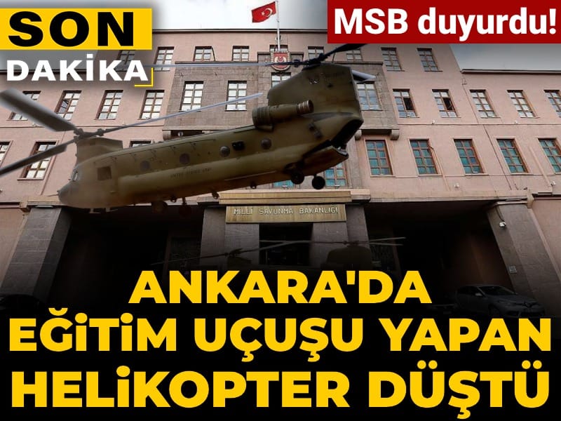 son-dakika-msb-ankarada-egitim-ucusu-yapan-helikopter-dustu-4mWHmpcJ